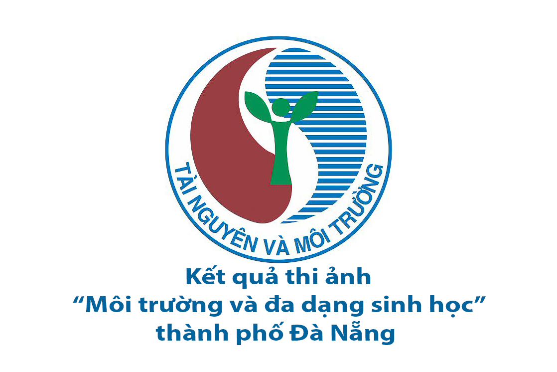 Kết quả thi ảnh về "Môi trường và Đa dạng sinh học Đà Nẵng”  lần thứ II -2023 và lần thứ I -2020