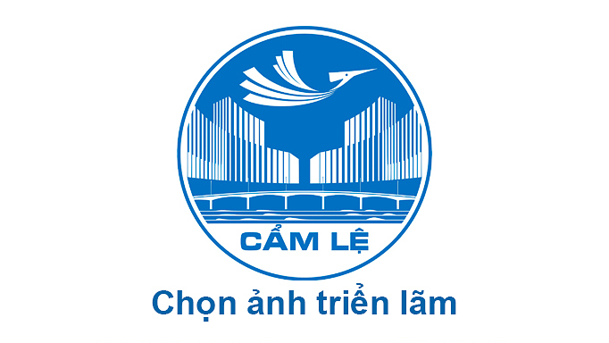 Chọn ảnh triển lãm quận Cẩm Lệ năm 2024 (hạn cuối nhận ảnh 03/10/2024)